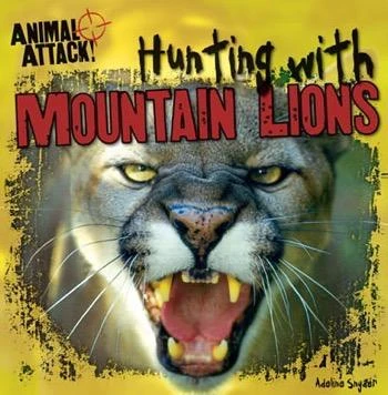 Hunting with Mountain Lions by Adeline Snyder, 9781482405163