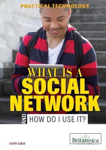 What Is a Social Network and How Do I Use It? - 9781622750757 by Leon Gray, 9781622750757