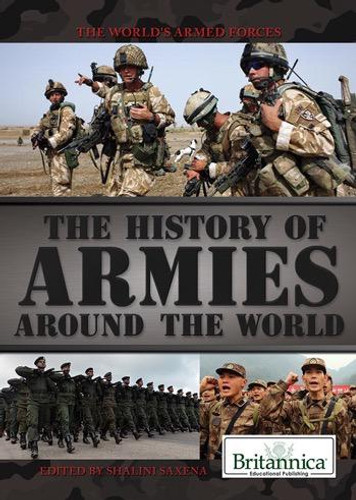 The History of Armies Around the World by Michael Ray, Shalini Saxena, 9781622751396