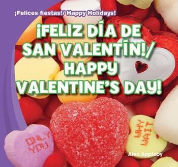 ¡Feliz Día de San Valentín! / Happy Valentine's Day! by Alex Appleby, 9781433999703