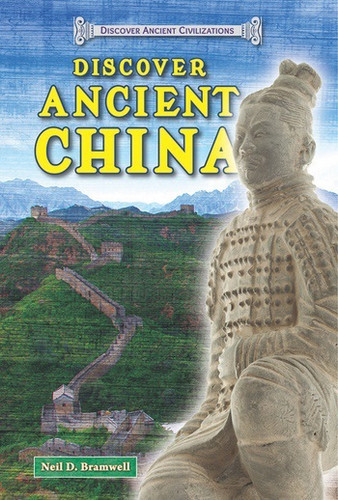 Discover Ancient China - 9781464403316 by Neil D. Bramwell, 9781464403316