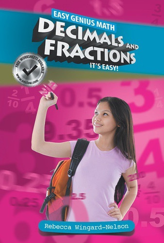 Decimals and Fractions (It's Easy) - 9781464404474 by Rebecca Wingard-Nelson, 9781464404474