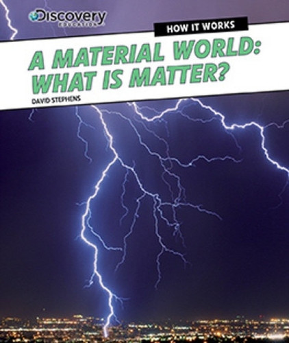 A Material World: What Is Matter? - 9781477763254 by David Stephens