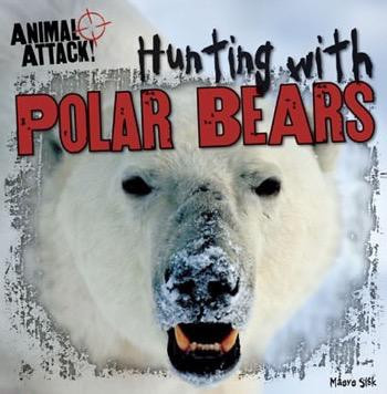 Hunting with Polar Bears - 9781482405279 by Maeve T. Sisk, 9781482405279