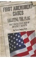 Saluting the Flag: West Virginia State Board of Education v. Barnette - 9781627123976 by Susan Dudley Gold, 9781627123976