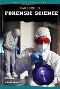 Careers in Forensic Science by Adam Woog, 9781627124195
