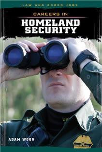 Careers in Homeland Security by Adam Woog, 9781627124225