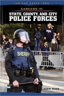 Careers in State, County, and City Police Forces by Adam Woog, 9781627124256