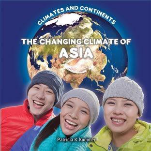 The Changing Climate of Asia by Patricia K. Kummer, 9781627124430