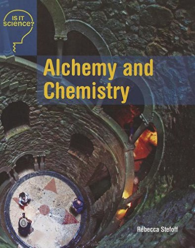 Alchemy and Chemistry - 9781627125109 by Rebecca Stefoff, 9781627125109