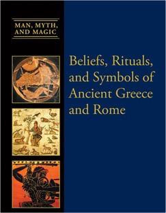Beliefs, Rituals, and Symbols of Ancient Greece and Rome by Dean Miller, 9781627125666