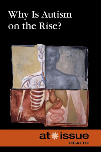 Why is Autism on Rise? by Clay Farris Naff, 9780737768701