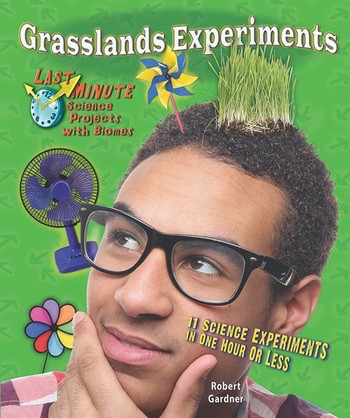 Grasslands Experiments (11 Science Experiments in One Hour or Less) - 9780766059283 by Robert Gardner, 9780766059283