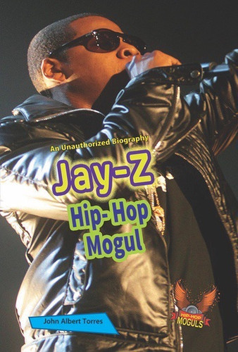 Jay-Z (Hip-Hop Mogul) - 9781622851928 by John A. Torres, 9781622851928