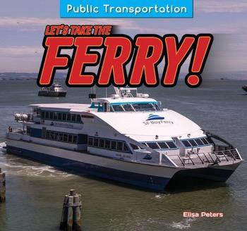 Let's Take the Ferry! - 9781477765203 by Elisa Peters, 9781477765203