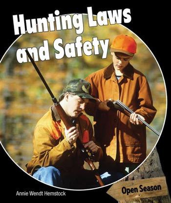 Hunting Laws and Safety - 9781477767252 by Annie Wendt Hemstock, 9781477767252