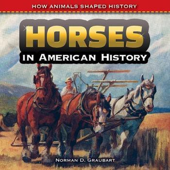 Horses in American History - 9781477767610 by Norman D. Graubart, 9781477767610