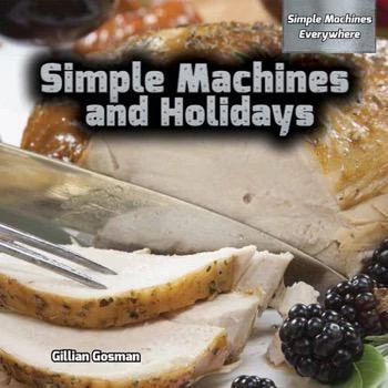 Simple Machines and Holidays - 9781477768419 by Gillian Gosman, 9781477768419
