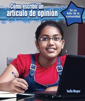 Cómo escribir un artículo editorial (How to Write an Op-Ed Piece) - 9781477769058 by Leslie Harper, Marcela Brovelli, 9781477769058