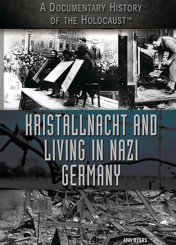 Kristallnacht and Living in Nazi Germany by Ann Byers, 9781477775950