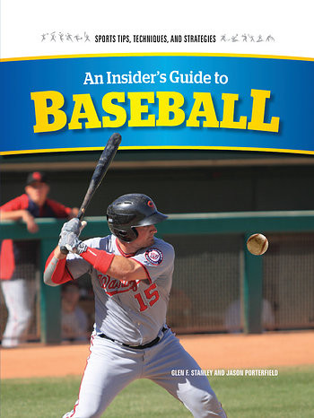 An Insider's Guide to Baseball - 9781477785775 by Jason Porterfield, Glen F. Stanley, 9781477785775