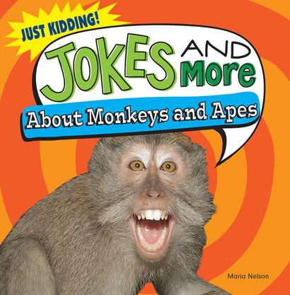 Jokes and More About Monkeys and Apes by Maria Nelson, 9781482405507