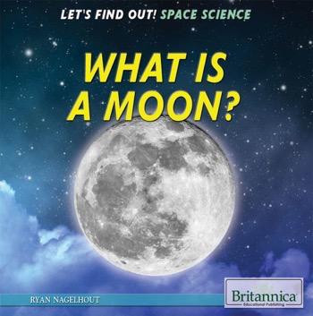What Is a Moon? - 9781622754663 by Ryan Nagelhout, 9781622754663