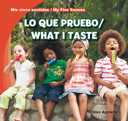 Lo que pruebo / What I Taste (Bilingual Edition) by Alex Appleby, 9781482408737