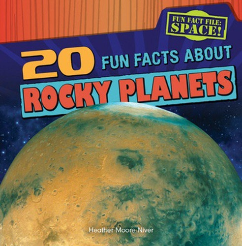 20 Fun Facts About Rocky Planets - 9781482410099 by Heather Moore Niver, 9781482410099