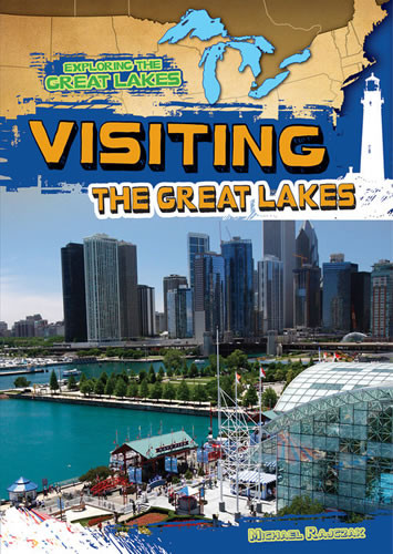 Visiting the Great Lakes - 9781482414363 by Michael Rajczak, 9781482414363
