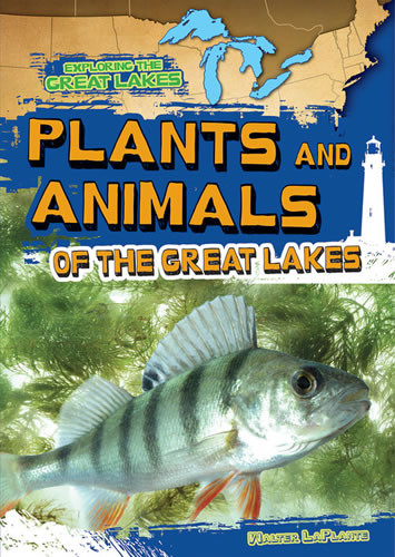 Plants and Animals of the Great Lakes - 9781482414387 by Walter LaPlante, 9781482414387