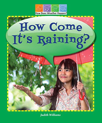 How Come It's Raining? by Judith Williams, 9780766063808