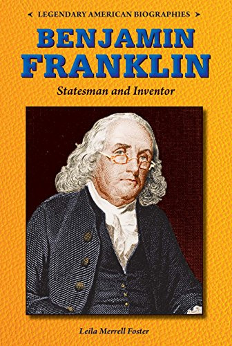 Benjamin Franklin (Statesman and Inventor) by Leila Merrell Foster, 9780766064454