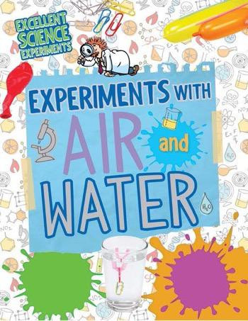 Experiments with Air and Water - 9781477757932 by Chris Oxlade, 9781477757932