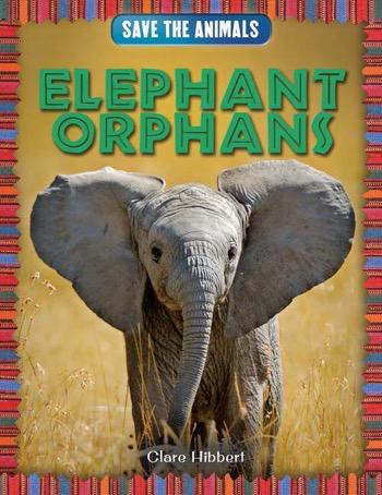 Elephant Orphans - 9781477758984 by Clare Hibbert, 9781477758984