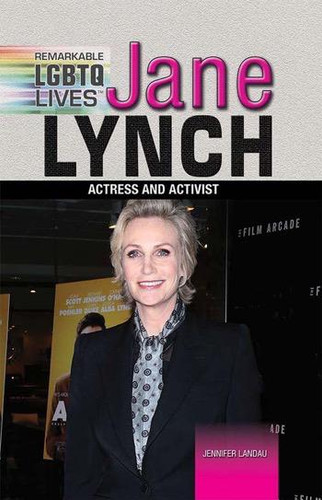 Jane Lynch (Actress and Activist) by Jennifer Landau, 9781477779019