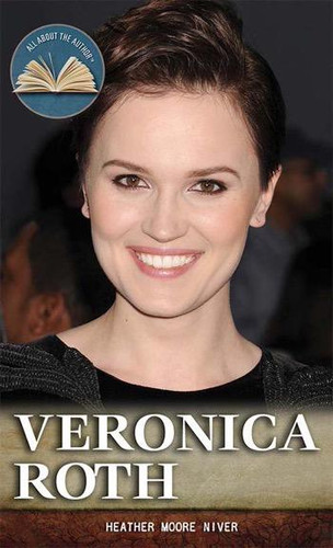 Veronica Roth by Heather Moore Niver, 9781477779064