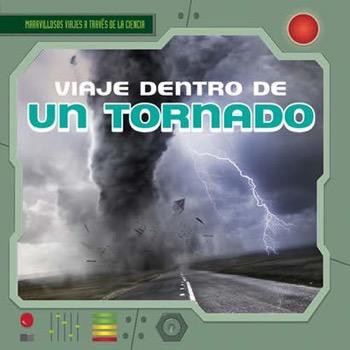Viaje dentro de un tornado (A Trip Inside a Tornado) by Christine Honders, 9781482420173