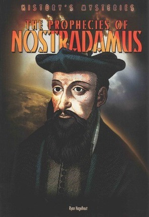The Prophecies of Nostradamus by Ryan Nagelhout, 9781482420906
