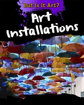 Art Installations by Alix Wood, 9781482422733