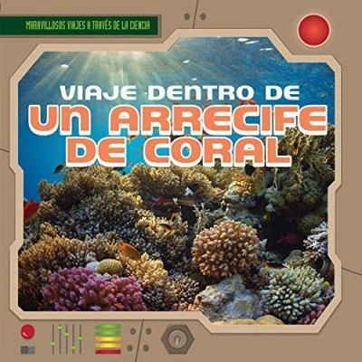 Viaje dentro de un arrecife de coral (A Trip Through a Coral Reef) - 9781482424096 by Heather Moore Niver, 9781482424096
