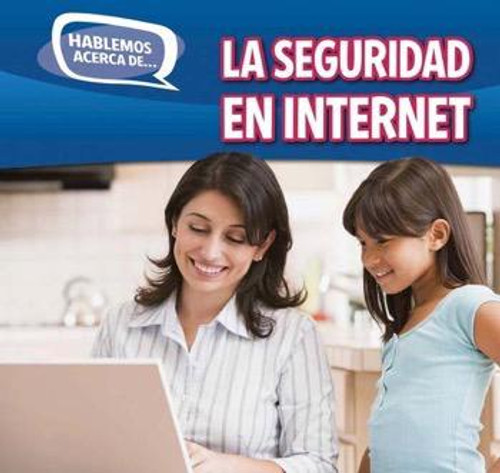 La seguridad en Internet (Online Safety) - 9781499401929 by Caitie McAneney, 9781499401929
