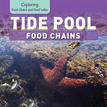 Tide Pool Food Chains - 9781499402063 by Katie Kawa, 9781499402063