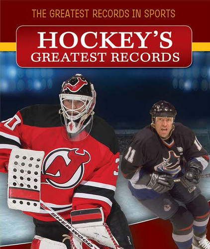 Hockey's Greatest Records - 9781499402285 by Katie Kawa, 9781499402285