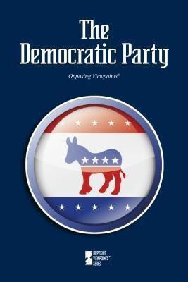 The Democratic Party - 9780737772531 by Noah Berlatsky, 9780737772531