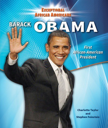 Barack Obama (First African-American President) by Stephen Feinstein, Charlotte Taylor, 9780766071223