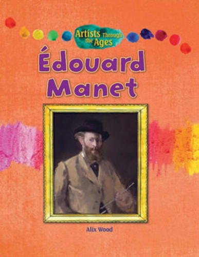 Édouard Manet - 9781477754443 by Alix Wood