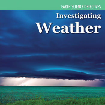 Investigating Weather - 9781477759585 by Miriam Coleman, 9781477759585