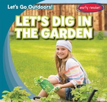 Let's Dig in the Garden by Tina Benjamin, 9781482426137