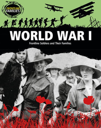 World War I (Frontline Soldiers and Their Families) - 9781482430660 by Nick Hunter